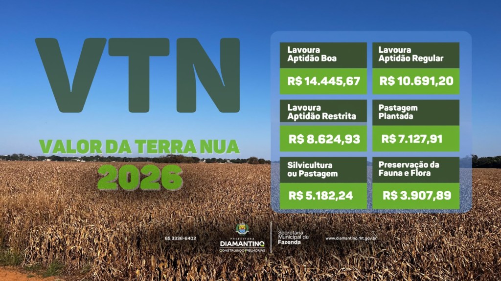Prefeitura de Diamantino divulga os valores do VTN para o exercício de 2026
